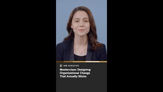 Masterclass: Designing Organizational Change That Actually Sticks