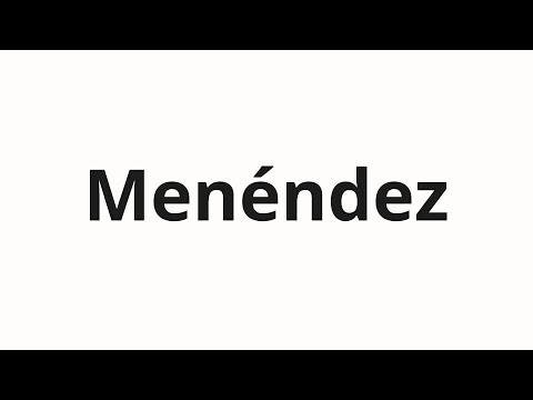 How to pronounce Menéndez