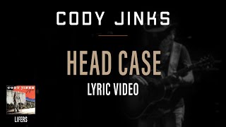 Cody Jinks | &quot;Head Case&quot; | Lyric Video