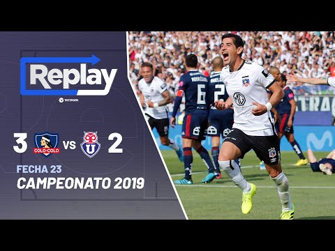Replay histórico: Colo Colo 3 - 2 Universidad de Chile | Campeonato 2019