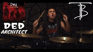 Ded - Architect (HD Drum Cover)