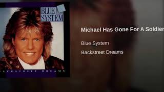 Blue System - Michael Has Gone For A Soldier (Extended Version)
