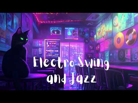 Electro Swing and Jazz for Chilling Studying Dancing Relaxing and for Party Vintage Retro Vibes
