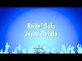 Ridin' Solo - Jason Derulo (Karaoke Version)