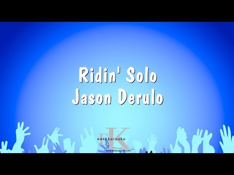 Ridin' Solo - Jason Derulo (Karaoke Version)
