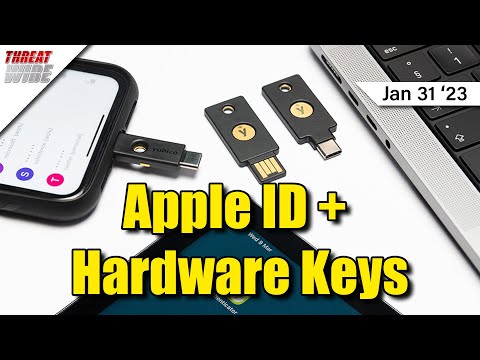 Apple ID, Now With Hardware Keys! - ThreatWire