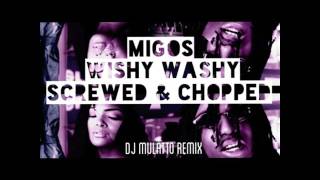 Migos Wishy Washy Screwed & Chopped by Dj Mulatto