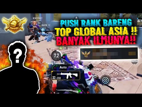 PUSH RANK BARENG TOP GLOBAL ASIA MAIN NYA EMANG GG BENER BANYAK ILMU NYA - PUBG MOBILE