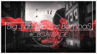 BIG J - LIMPIA LAS BAMBAS // CB GARBAGE 2012