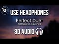 Ed Sheeran, Beyoncé - Perfect Duet (8D AUDIO)