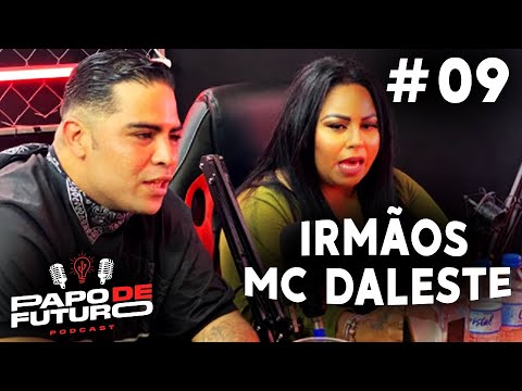 PET DALESTE E CAROL PELLEGRINI (IRMÃOS MC DALESTE) - Papo de Futuro PodCast #09