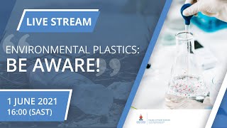 Environmental plastics: Be aware!