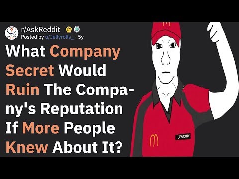 What Company Secret Would Ruin The Company If More Knew About It? (AskReddit) Video