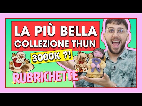 LA PIÙ BELLA COLLEZIONE THUN! O NO? | RUBRICHETTE ✨#88