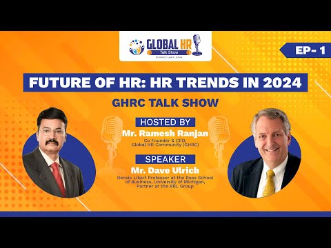 GHR Talk Show - Future of HR : Trends in 2024 by Dave Ulrich