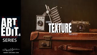 The Art of The Edit 7 Adding Texture for Effect