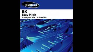 BK - Stay High (Dub) [Nukleuz Records]