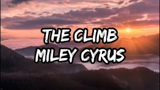 Miley Cyrus - The Climb (Lyrics)