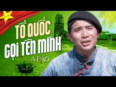 A PÁO - Tổ Quốc Gọi Tên Mình | MV Ngoại Cảnh Quay Tại Nam Định