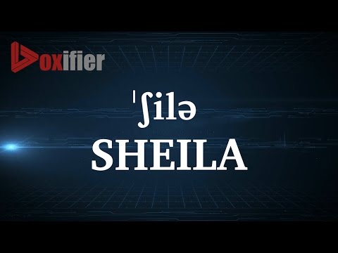 How to Pronunce Sheila in English - Voxifier.com