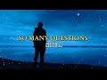 SO MANY QUESTIONS - SIDE A (LYRIC VIDEO)