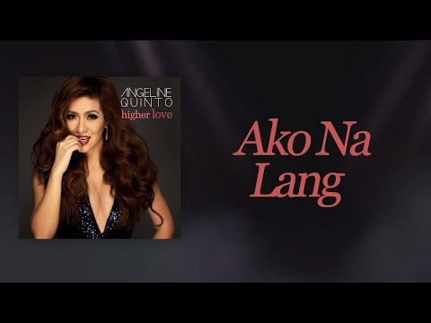 Angeline Quinto - Ako Na Lang