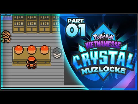 Pokemon Vietnamese Crystal Nuzlocke - Part 1