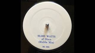 Blubba Boy Vs Clay Ivey - 50,000 Watts Of Disco (Blubba Mix)