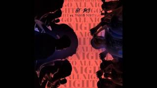 Hit Boy - Go All Night ft. Travi$ Scott - Download