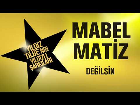 Değilsin - Mabel Matiz