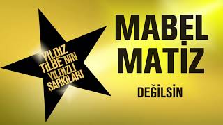 Mabel Matiz - Değilsin (Yıldız Tilbe&#39;nin Yıldızlı Şarkıları)