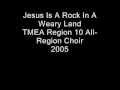 Jesus Is A Rock In A Weary Land 