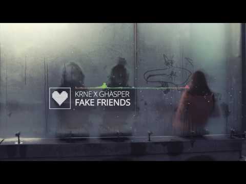 KRNE x Ghasper   Fake Friends