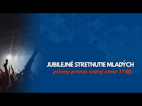 PRIAMY PRENOS SVÄTEJ OMŠE Z KOŠÍC - JUBILEJNÉ STRETNUTIE MLADÝCH – Sobota 8. 11. 2025