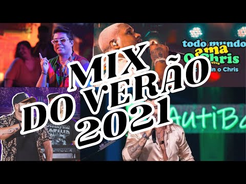 🎵🎶🎶 MIX VERÃO DE 2021🎵🎶🎶