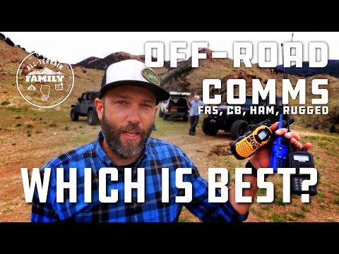Overlanding Radios: A Real World Test of FRS, Ham, CB and Rugged Radios