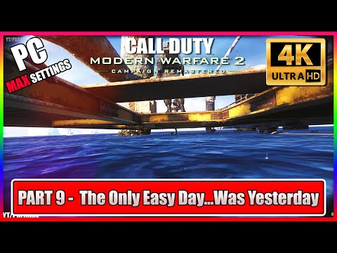 COD: MW2R Part 9 PC Gameplay Walkthrough | The Only Easy Day...Was Yesterday [NO Commentary] 4k