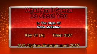 Reba McEntire - What Am I Gonna Do About You (Backing Track)