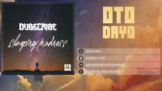 Dubscribe - Sleeping Madness [Otodayo Records]