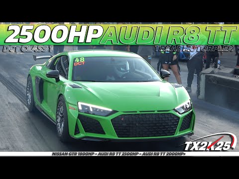 2500HP AUDI R8 TT vs Nissan GTR 1800HP, AUDI R8 TT 2500HP & AUDI R8 TT 2000HP Drag Race @ TX2K25 Tex