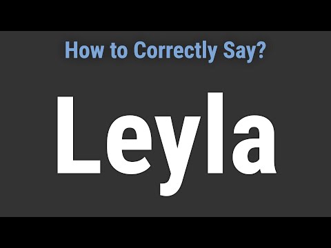 How to Pronounce Name Leyla (Correctly!)