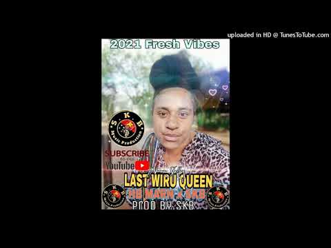 Last Wiru Queen...[2021]