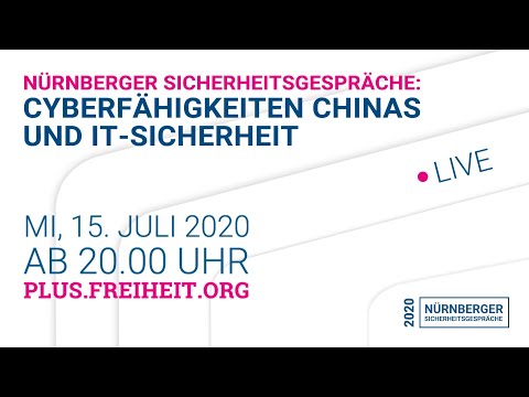 Nürnberger Sicherheitsgespräche 2020 - Cyberfähigkeiten Chinas und IT-Sicherheit
