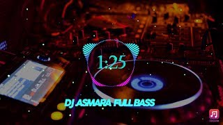 Download lagu DJ SLOW ASMARA FULL BASS 2019 mp3