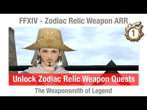 FFXIV Unlock Zodiac Weapons - The Weaponsmith of Legend - A Realm Reborn