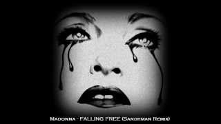 Madonna - FALLING FREE (Sandhman Remix)