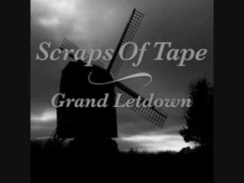 Scraps of Tape - Grand Letdown