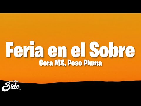 Gera MX, Peso Pluma, Herencia de Patrones - Feria en el Sobre (Letra/Lyrics)