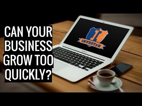 Can Your Business Grow Too Quickly?