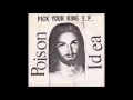 Poison Idea - Pick Your King (1983) Full EP